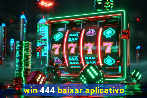 win 444 baixar aplicativo